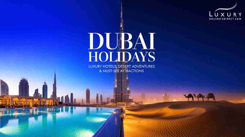 Dubai Holidays: Luxury Hotels, Desert Adventures & Must-See Attractions